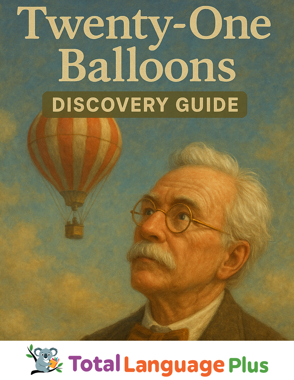 Twenty-One Balloons (The) Discovery Guide - Total Language Plus